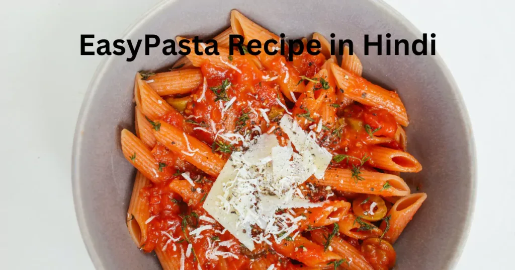 Pasta Recipe in Hindi